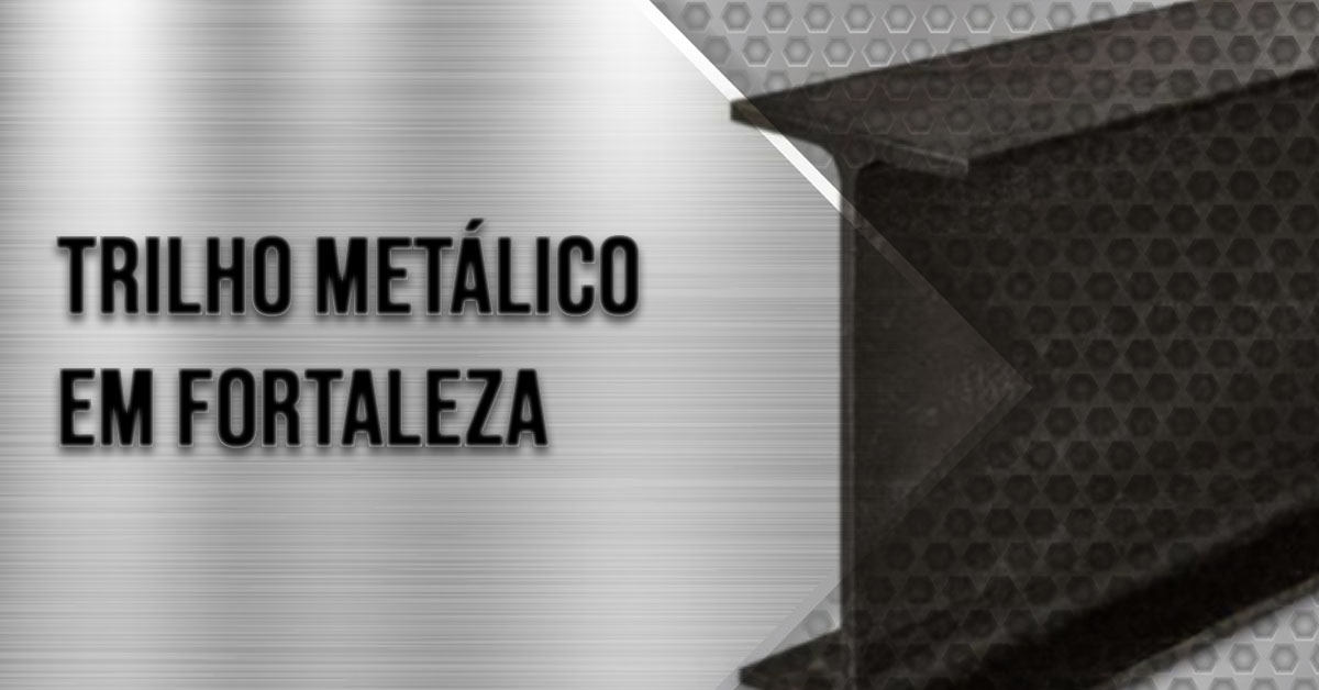 trilho metalico em fortaleza