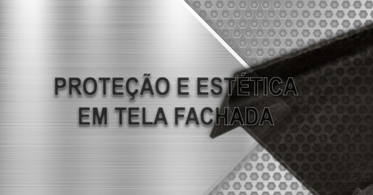 Protecao e Estetica em Tela Fachada