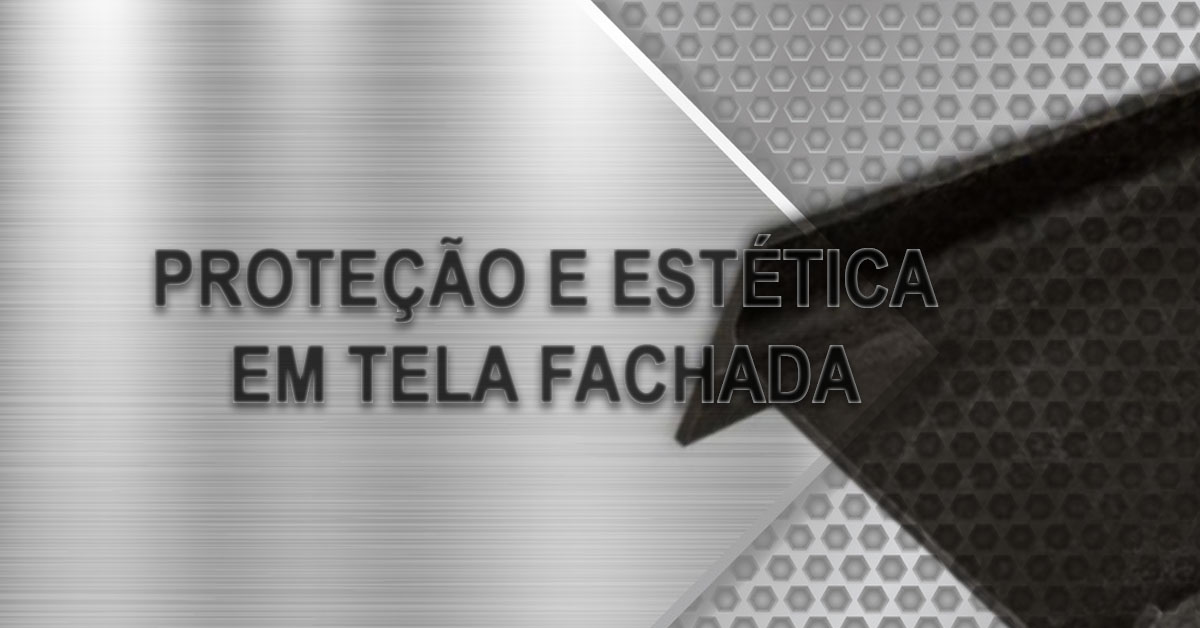 Protecao e Estetica em Tela Fachadas