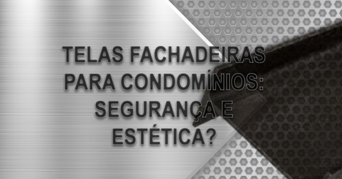 Telas Fachadeiras para Condominios Seguranca e Estetica