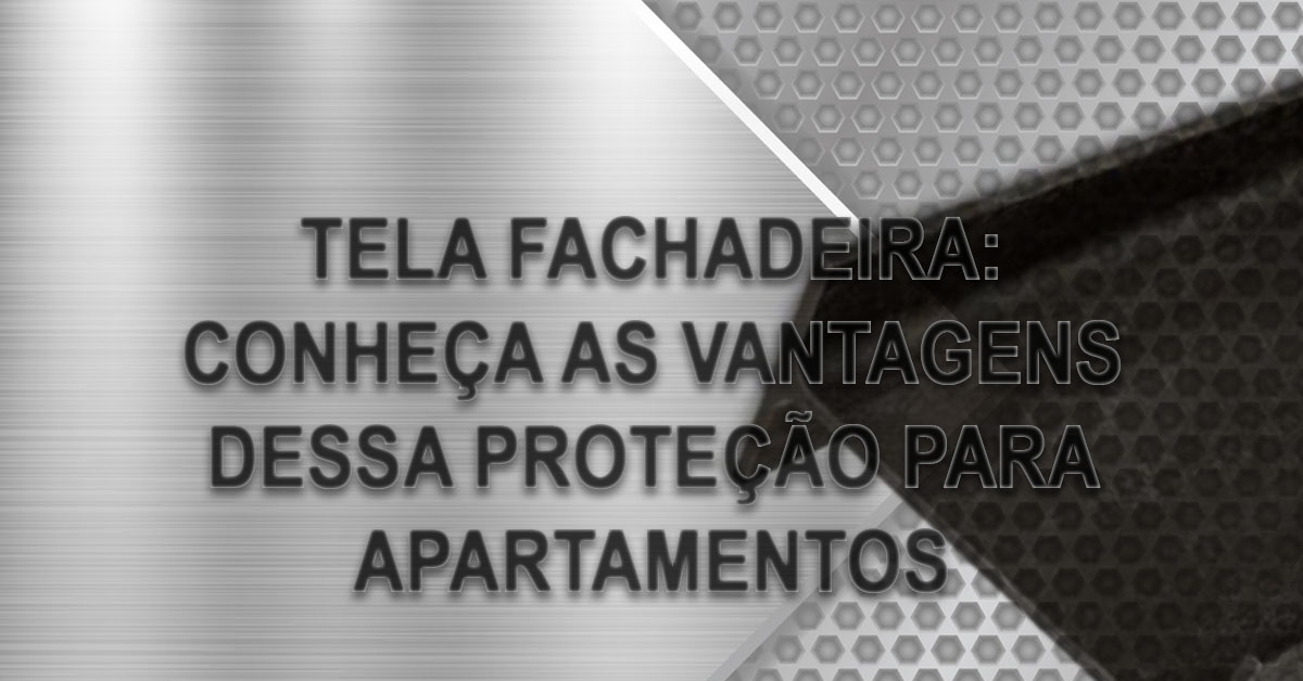 Tela fachadeira conheca as vantagens dessa protecao para apartamentos